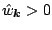 $ \hat w_{\ensuremath{\boldsymbol{k}}}> 0$
