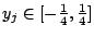 $ y_j \in [-\frac{1}{4},\frac{1}{4}]$