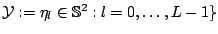 $ \mathcal{Y} :=\eta_{l} \in \mathbb{S}^2: l = 0,\ldots,L-1\}$