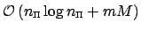 $ {\cal O} \left(n_{\text{\tiny $\Pi$}} \log n_{\text{\tiny $\Pi$}} + m M\right)$
