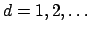 $ d=1,2,\hdots$