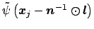 $ \tilde\psi\left({\mbox{\boldmath {${x}$}}}_j - \mbox{\boldmath {${n}$}}^{-1}\odot \mbox{\boldmath {${l}$}}\right)$