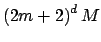 $ \left(2m+2\right)^d M$