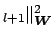 $ _{l+1}\Vert _{\mbox{\boldmath\scriptsize {${W}$}}}^2$