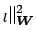 $ _{l}\Vert _{\mbox{\boldmath\scriptsize {${W}$}}}^2$