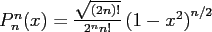 $ P_{n}^n(x) = \frac{\sqrt{(2n)!}}{2^n
n!}\left(1-x^2\right)^{n/2}$