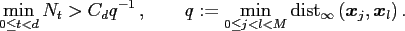 $\displaystyle \min_{0\le t<d} N_t>C_d q^{-1}\,, \qquad q:=\min_{0\le j<l<M} {\r...
...infty}\left(\ensuremath{\boldsymbol{x}}_j,\ensuremath{\boldsymbol{x}}_l\right).$