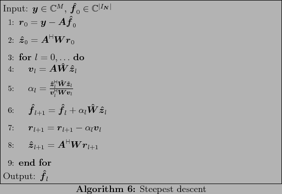 \begin{algorithm}
% latex2html id marker 1242
[ht!]
\caption{Steepest descent}
...
...end{algorithmic} Output: $\ensuremath{\boldsymbol{\hat f}}_{l}$
\end{algorithm}