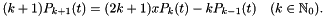 \[ (k+1)P_{k+1}(t) = (2k+1) x P_{k}(t) - k P_{k-1}(t) \quad (k \in \mathbb{N}_0). \]