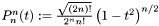 $P_{n}^n(t) := \frac{\sqrt{(2n)!}}{2^n n!} \left(1-t^2\right)^{n/2}$