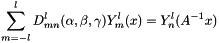 \[ \sum_{m=-l}^l D_{mn}^l(\alpha,\beta,\gamma) Y_m^l(x) = Y_n^l(A^{-1} x) \]