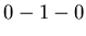 $0-1-0$